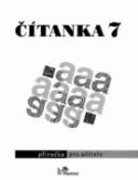 Kniha: Čítanka 7 Příručka pro učitele - Dagmar Dorovská, Vlasta Řeřichová