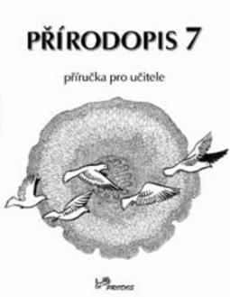 Kniha: Přírodopis 7 Příručka pro učitele - Jiří Froněk, Jaroslav Jurčák