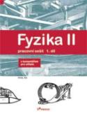 Kniha: Fyzika II Pracovní sešit 1. díl - S komentářek pro učitele - Roman Kubínek, Robert Weinlich, Renáta Holubová, Jarmila Weinlichová