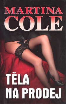Kniha: Těla na prodej - Martina Cole