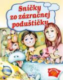 Kniha: Sníčky zo zázračnej poduštičky - Sibyla Mislovičová