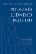 Kniha: Podstata súdneho procesu - Benjamin N. Cardozo