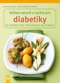 Kniha: Vaříme zdravě a rychle pro diabetiky - 90 chutných jídel připravených do 30 minut - Doris Fritzsche, Erika Casparek-Türkkanová