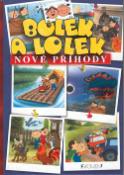 Kniha: Bolek a Lolek Nové příhody - Ludwik Cichy