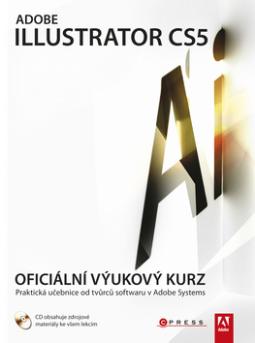 Kniha: Adobe Illustrator CS5 - Oficiální výukový kurz - Adobe Creativ Team