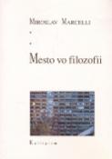 Kniha: Mesto vo filozofii - Miroslav Marcelli