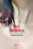 Kniha: Dvě zrcadla - Karolina Limrová