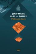 Kniha: Půlnoční hora - Jean-Marie Blas de Robles