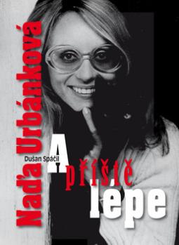 Kniha: A příště lépe... - Dušan Spáčil, Naďa Urbánková