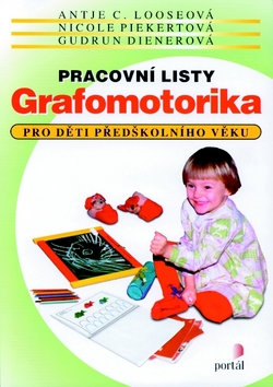 Kniha: Grafomotorika - pracovní listy - Antje C. Looseová, neuvedené, Nicole Piekertová, Gudrun Dienerová
