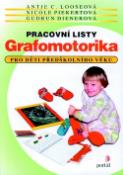 Kniha: Grafomotorika - pracovní listy - Antje C. Looseová, neuvedené, Nicole Piekertová, Gudrun Dienerová