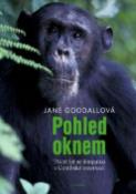 Kniha: Pohled oknem - Jane Goodallová