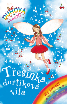 Kniha: Třešínka, dortíková víla - Duhová kouzla 22. Víly slavností - Daisy Meadows