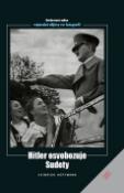 Kniha: Hitler osvobozuje Sudety - Heinrich Hoffmann