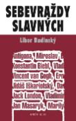 Kniha: Sebevraždy slavných - 4.vydání - Libor Budinský