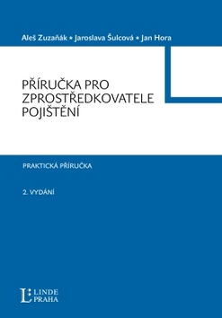 Kniha: Příručka zprostředkovatele pojištění - Praktická příručka - Jan Hora