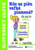Kniha: Kde sa píšu veľké písmená? - Slovenský jazyk - Martin Ološtiak
