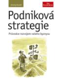 Kniha: Podniková strategie - Průvodce rozvojem vašeho byznysu - Jeremy Kourdi