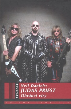 Kniha: Judas Priest - Obránci víry - Neil Daniels