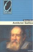Kniha: Antikrist Galileo - Michael White