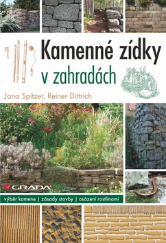 Kniha: Kamenné zídky v zahradách - Jana Spitzer; Reiner Dittrich