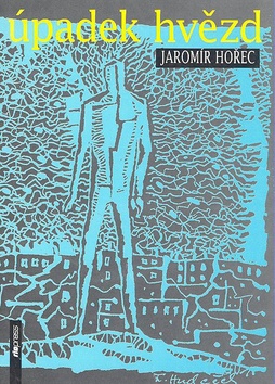 Kniha: Úpadek hvězd - Jaromír Hořec