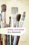Kniha: Já a Kaminski - Daniel Kehlmann