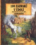 Kniha: 100 zázraků v údolí - Gamebook-dobrodr. hra pro děti - Sandrine Gestin