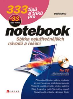 Kniha: 333 tipů a triků pro notebook + 33 tipů navíc - Sbírka nejužitečnějších návodů a řešení - Ondřej Bitto