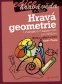 Kniha: Hravá geometrie - Geometrické zajímavosti pro zvídavé - Radek Chajda