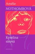 Kniha: Kyselina sírová - Amélie Nothomb