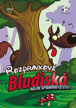Kniha: Rozprávkové bludiská - Nájdi správnu cestu! - Andy Mečíř