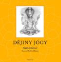 Kniha: Dějiny jógy - Josef Steiner