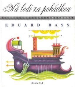 Kniha: Na lodi za pohádkou - Eduard Bass