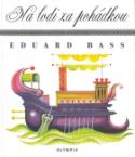 Kniha: Na lodi za pohádkou - Eduard Bass