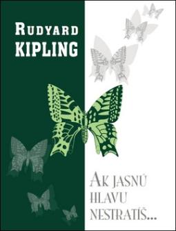 Kniha: Ak jasnú hlavu nestratíš... - Rudyard Kipling