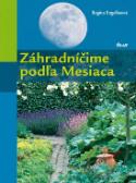 Kniha: Záhradníčime podľa Mesiaca - Regina Engelkeová