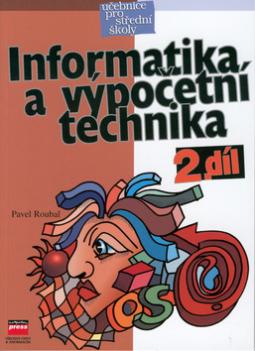 Kniha: Informatika a výpočetní technika 2.díl - Pavel Roubal
