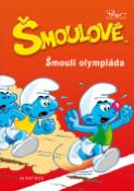 Kniha: Šmoulové Šmoulí olympiáda - Peyo