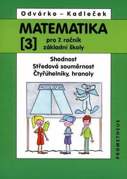 Kniha: Matematika pro 7.roč.ZŠ,3.díl - Jiří Kadleček, Oldřich Odvárko