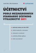Kniha: Účetnictví podle mezinárodních standardů účetního výkaznictví 2011 - v příkladech - Josef Jílek; Jitka Svobodová