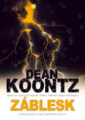 Kniha: Záblesk - Strhující boj o samu existenci lidstva - Dean Koontz
