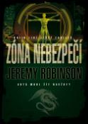 Kniha: Zóna nebezpečí - Genetický výzkum slibuje nesmrtelnost - Jeremy Robinson