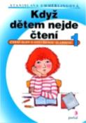 Kniha: Když dětem nejde čtení 1 - Čtení slov s otevřenou slabikou - Stanislava Emmerlingová