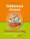 Kniha: Oddelená strava - Skombinuj si sám - Skombinuj si sám - Ursula Summová