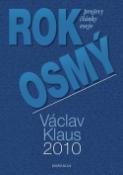 Kniha: Rok osmý 2010 - Projevy, články, eseje - Václav Klaus