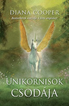 Kniha: Unikornisok Csodája - Diana Cooper