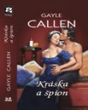 Kniha: Kráska a špion - Gayle Callen