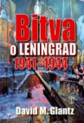 Kniha: Bitva o Leningrad 1941-1944 - David M. Glantz
