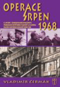 Kniha: Operace srpen 1968 - Vladimír Čermák